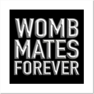 Womb Mates Forever 16 Posters and Art